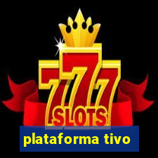 plataforma tivo
